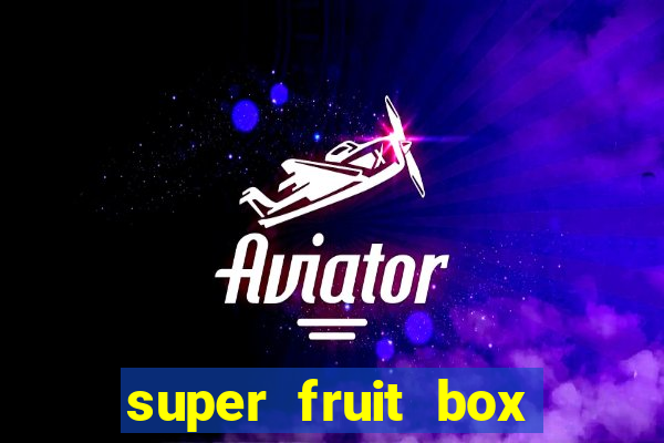 super fruit box codes 2024